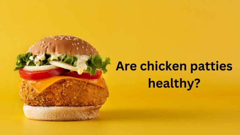 Are Chicken patties Healthy